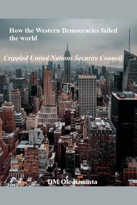How the Western Democracies failed the world - DM Ole Kiminta - cover