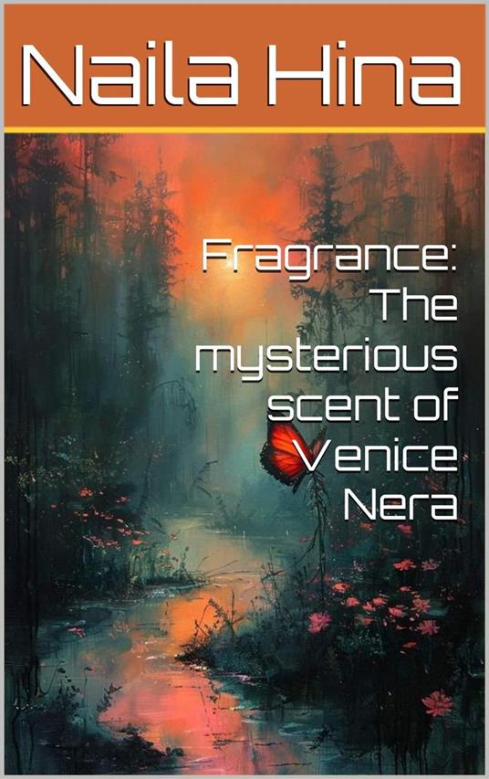 Fragrance: The mysterious scent of Venice Nera