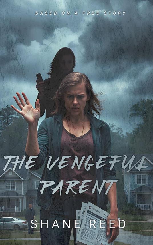 The Vengeful Parent