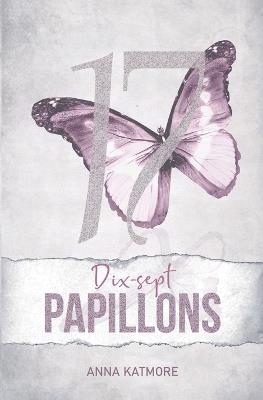 Dix-sept Papillons - Anna Katmore - cover