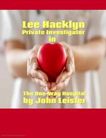 Lee Hacklyn Private Investigator in The One-Way Hospital