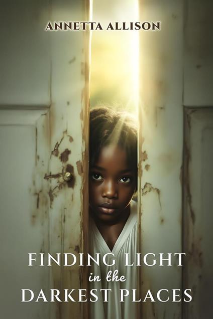 Finding Light in the Darkest Places