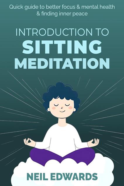 Introduction To Sitting Meditation