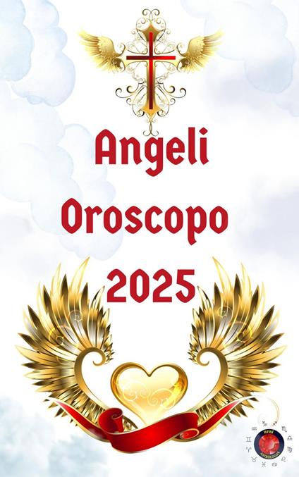 Angeli Oroscopo 2025 - Alina Rubi - ebook