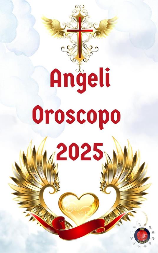 Angeli Oroscopo 2025 - Alina Rubi - ebook