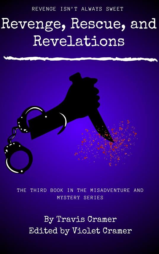 Revenge, Rescue, and Revelations