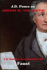 J.D. Ponce su Johann W. von Goethe: Un'Analisi Accademica del Faust