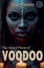 The Secret Power of Voodoo