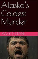Alaska's Coldest Murder