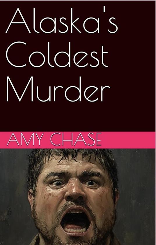 Alaska's Coldest Murder