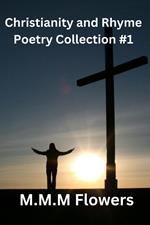 Christianity and Rhyme Poetry Collection #1