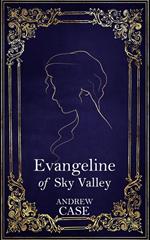 Evangeline of Sky Valley