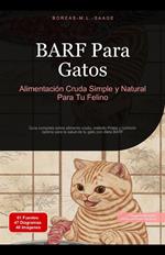 BARF Para Gatos: Alimentación Cruda Simple y Natural Para Tu Felino