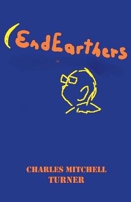 EndEarthers - Charles Turner - cover
