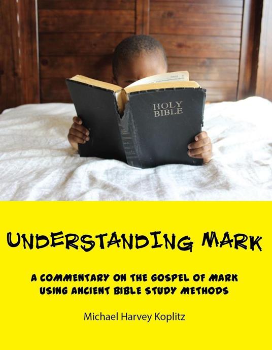 Understanding Mark - Michael Harvey Koplitz - ebook