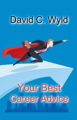 Your Best Career Advice - David C Wyld - cover