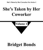 She’s Taken by Her Coworker 1
