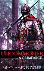 Uncommoner: A GrimFarce