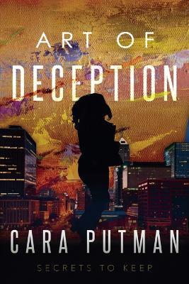 Art of Deception - Cara C Putman - cover