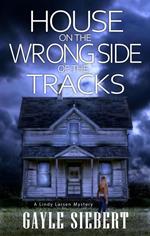 House on the Wrong Side of the Tracks