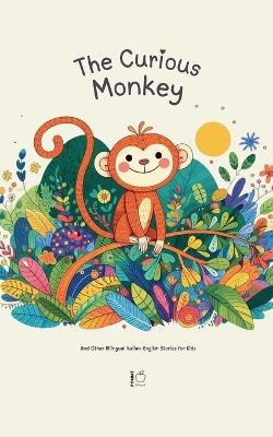 The Curious Monkey And Other Bilingual Italian-English Stories for Kids - Pomme Bilingual - cover