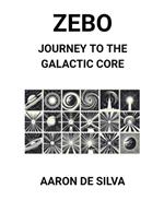 Zebo: Journey to the Galactic Core