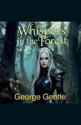 Whispers in the Forest - George Gentle - cover