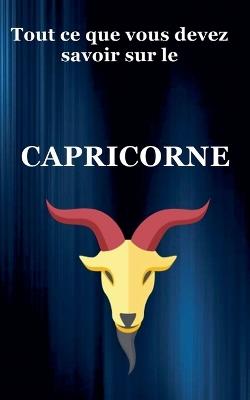 Tout ce que vous devez savoir sur le Capricorne - Robert J Dornan - cover