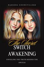 The Secret Switch Awakening