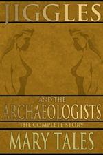 Jiggles and the Archaeologists