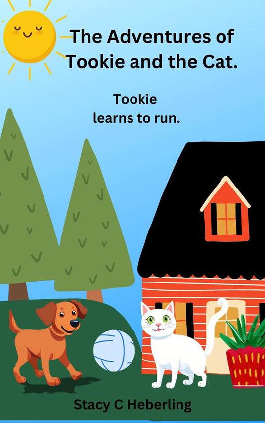 "Tookie Learns to Run" - Stacy c Heberling - ebook