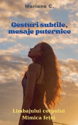 Gesturi subtile - mesaje puternice - Mariana C - cover