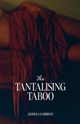 The Tantalising taboo - Georgia Harrison - cover