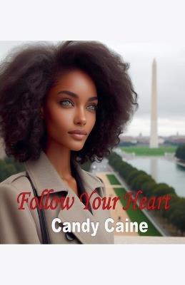 Follow Your Heart - Candy Caine - cover
