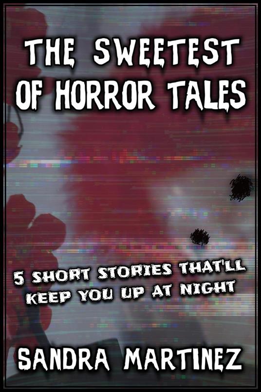 The Sweetest of Horror Tales