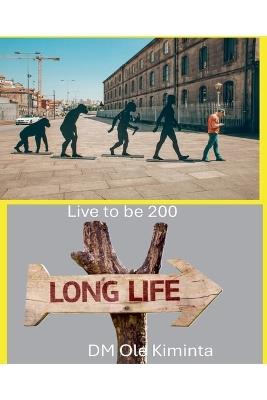 Live to be 200 - DM Ole Kiminta - cover