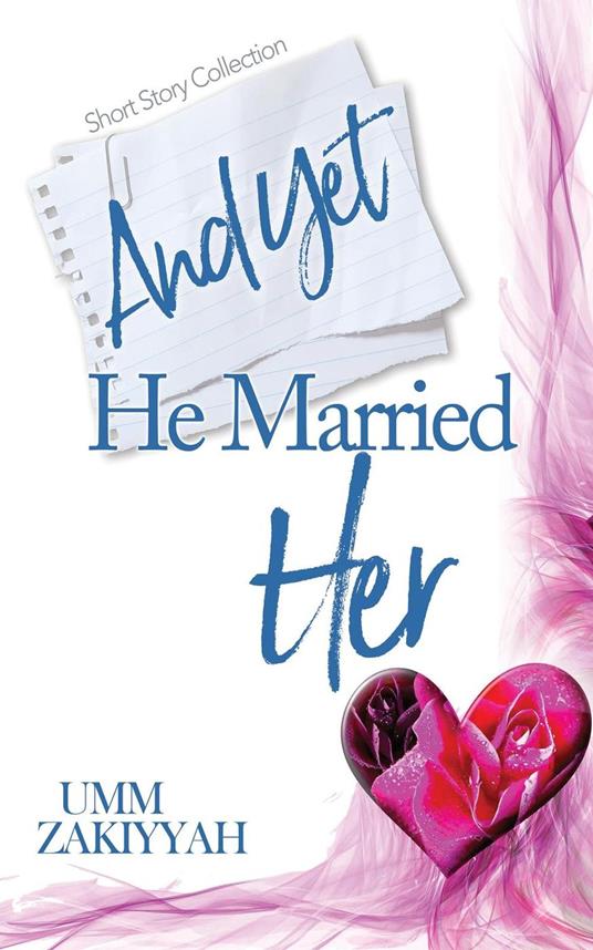 And Yet He Married Her: Short Story Collection