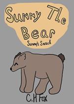 Sunny The Bear: Sunny's Snack