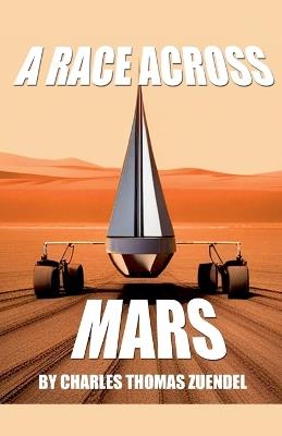 A Race across Mars - Charles Zuendel - cover