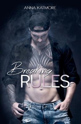 Breaking Rules - Anna Katmore - cover