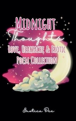 Midnight Thoughts: Love, Heartache & Erotic Poem Collection - Exotica Dee - cover