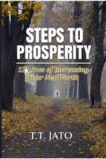 Steps To Prosperity : 12 Laws Of Increasing Your Net Worth