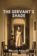 The Servant's Shade: a Psychological Thriller
