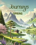 Journeys for every type of Traveler: Spring