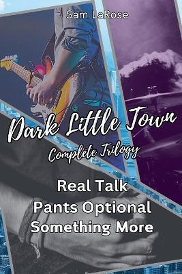 Dark Little Town: Complete Trilogy - Sam Larose - cover