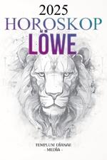Horoskop Löwe 2025
