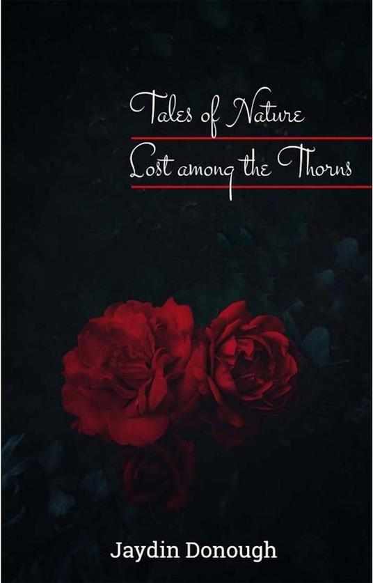 Tales of Nature Lost among the Thorns