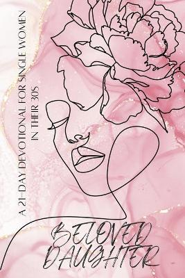 Beloved Daughter: A 21-Day Devotional for Single Women in Their 30s - Nicole Munsami - cover