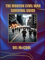 The Modern Civil War Survival Guide
