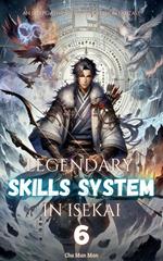 Legendary Skills System in Isekai